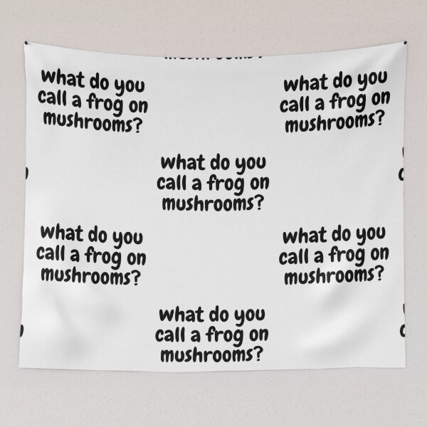 Item preview, what do you call a frog on mushrooms? designed and sold by Omniodise.