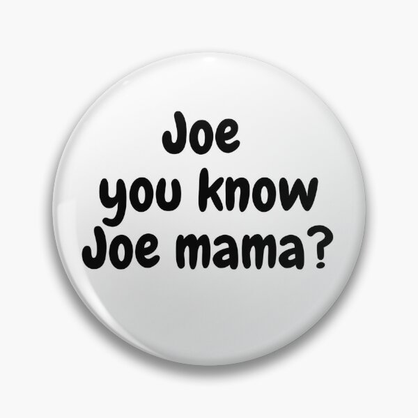 Item preview, Joe you know Joe mama? designed and sold by Omniodise.