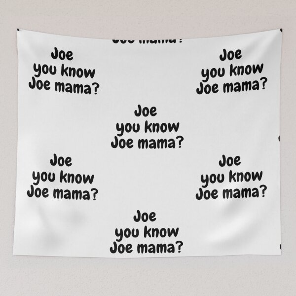 Item preview, Joe you know Joe mama? designed and sold by Omniodise.