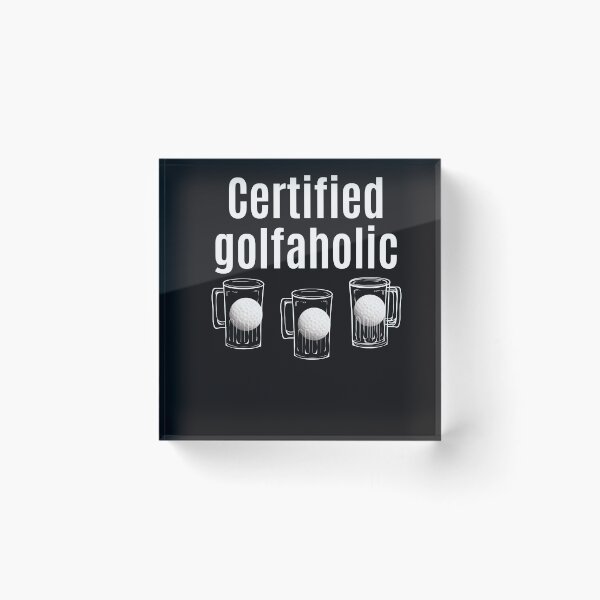 Item preview, "Certified Golfaholic" . . . for Golf lovers who are addicted to the game. designed and sold by JoelsCorner.