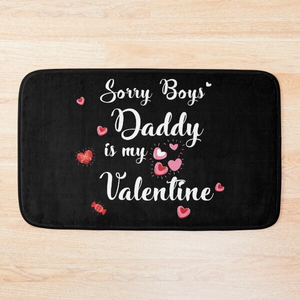 Item preview, Sorry boys daddy is my valentine designed and sold by SchlossInspire.