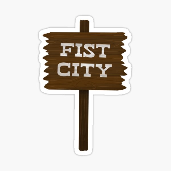 Fist City Sticker