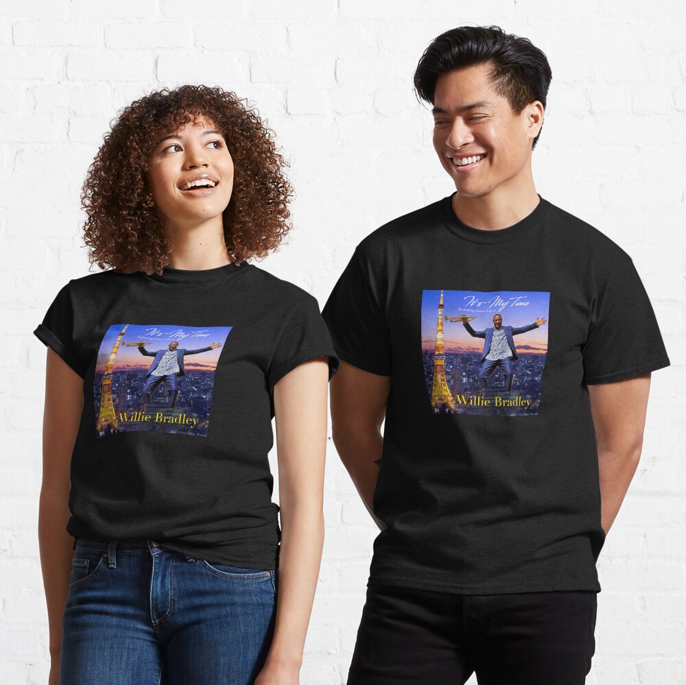 Willie Bradley's It's My Time Classic T-Shirt