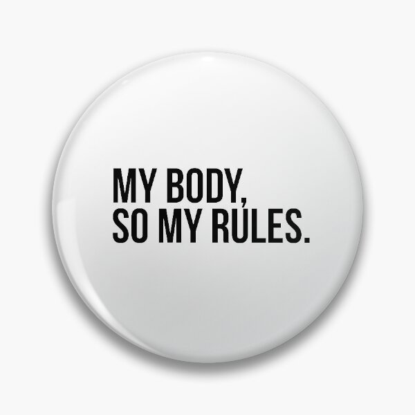 Item preview, My Body, My Rules designed and sold by novaferngraphic.