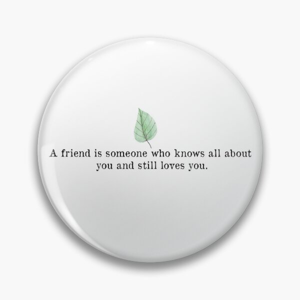 Item preview, a friend is someone who knows all about you and still loves you designed and sold by Badrart.