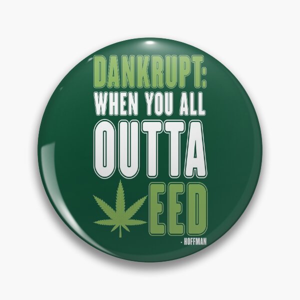 Item preview, Dankrupt: when you all outta weed -Hoffman designed and sold by Sticker Up.