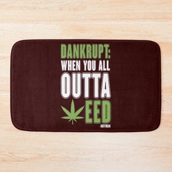 Item preview, Dankrupt: when you all outta weed -Hoffman designed and sold by Sticker Up.