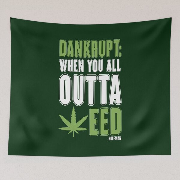 Item preview, Dankrupt: when you all outta weed -Hoffman designed and sold by Sticker Up.