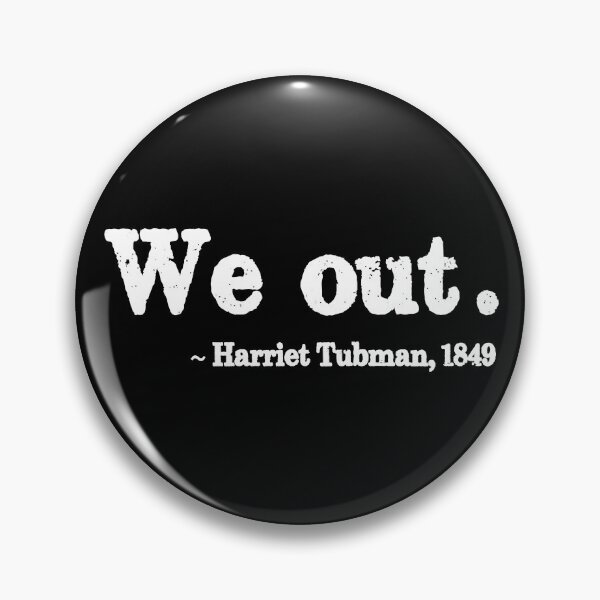 Item preview, We Out Harriet Tubman 1849 - Black History Month Gifts for MLK Day designed and sold by merkraht.