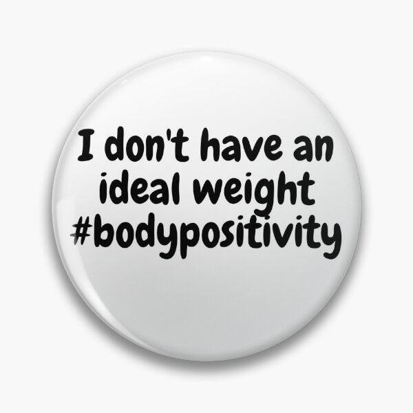 Item preview, I don't have an ideal weight #bodypositivity designed and sold by Omniodise.