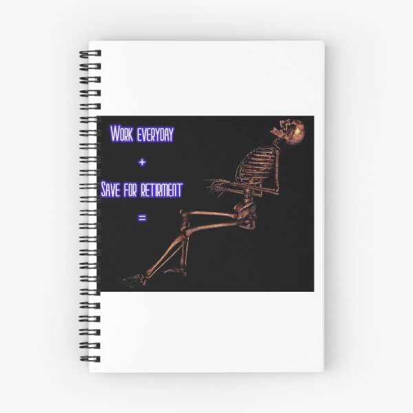 Item preview, Work Everyday (9-5 job(Just Over Broke)) + Save For Retirement. designed and sold by Pely.