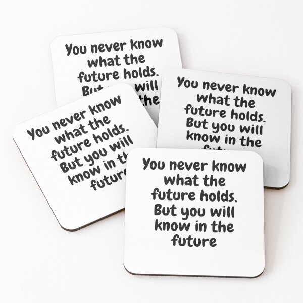 Item preview, You never know what the future holds. But you will know in the future designed and sold by Omniodise.