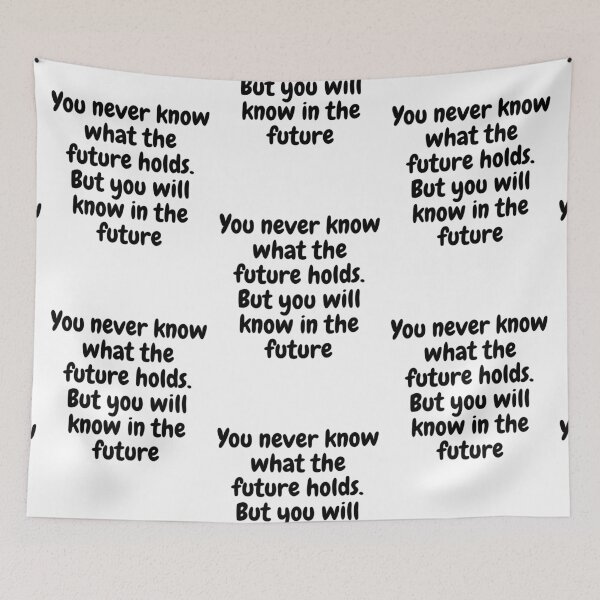 Item preview, You never know what the future holds. But you will know in the future designed and sold by Omniodise.