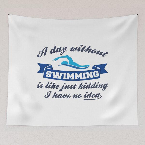 Item preview, A day without swimming is like just kidding I have no idea designed and sold by thiag-o.