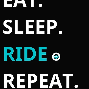 Artwork thumbnail, Eat Sleep Ride Repeat by RoaaMagic