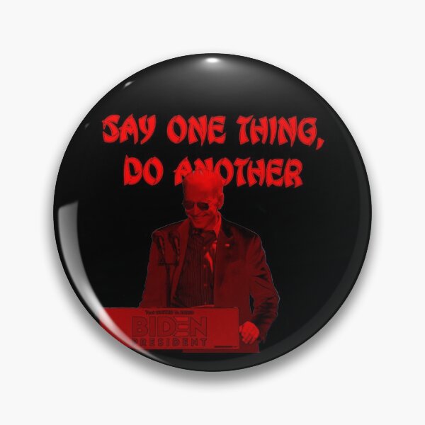 Item preview, Joe Biden - Say One Thing Do Another designed and sold by iGotAnswersSway.