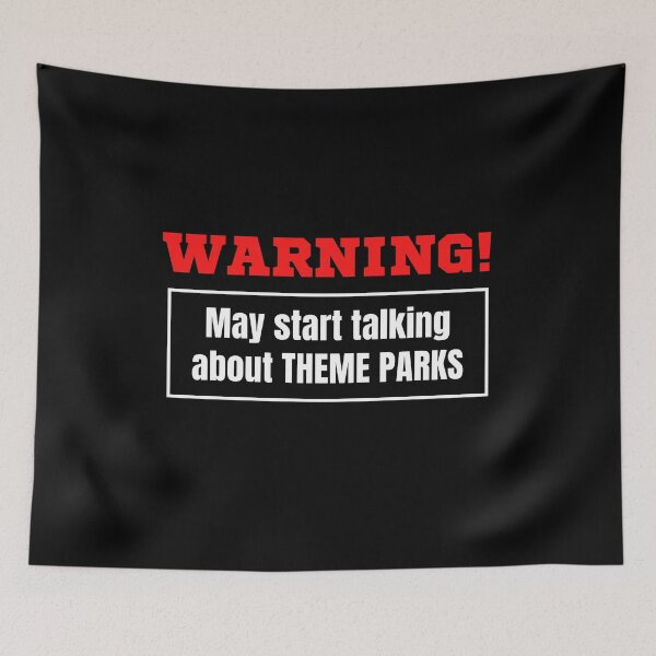 Item preview, Warning May Start Talking About Theme Parks designed and sold by TeePartyHost.
