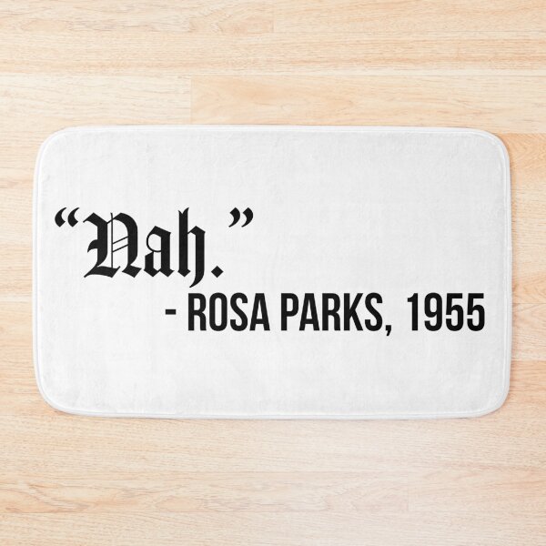 Item preview, Nah Rosa Parks designed and sold by novaferngraphic.