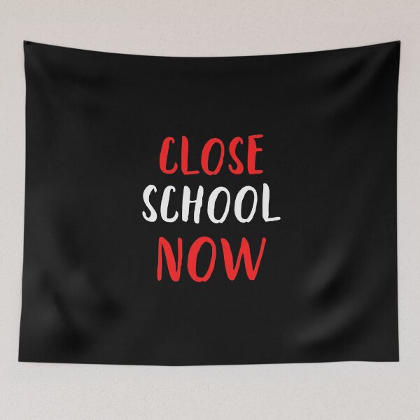 Item preview, Close School Now designed and sold by ReshenNY.