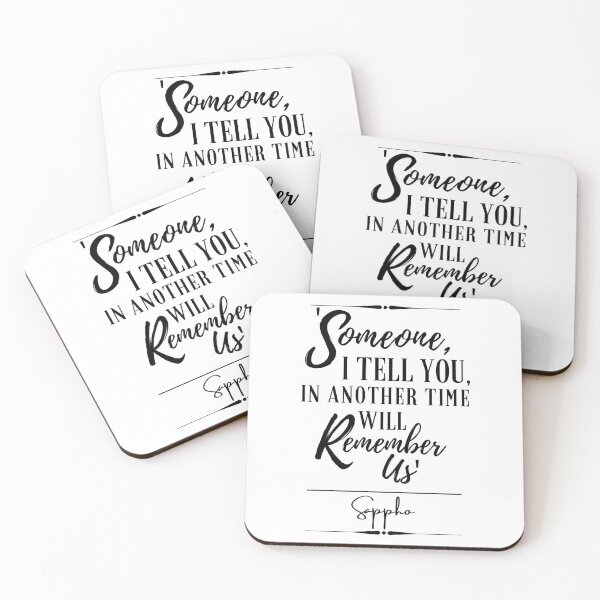 Item preview, Sappho Uplifting Historical Quote- “Someone, I tell you, in another time will remember us.” designed and sold by QuoteActually.