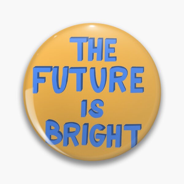Item preview, The Future is Bright designed and sold by Megan Kaercher.