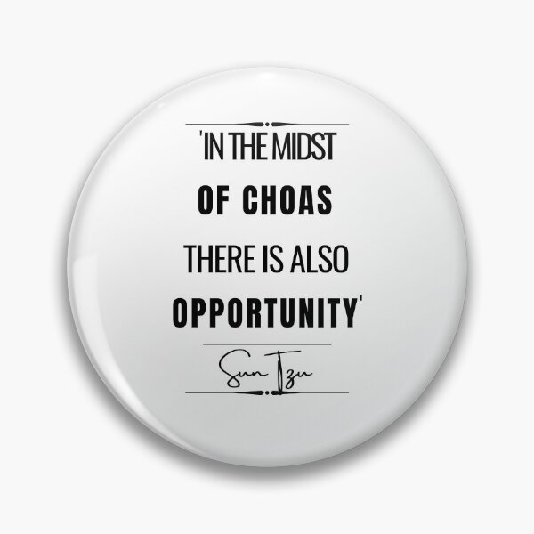 Item preview, Sun Tzu Inspirational Historical Quote- "In the midst of chaos, there is also opportunity." designed and sold by QuoteActually.