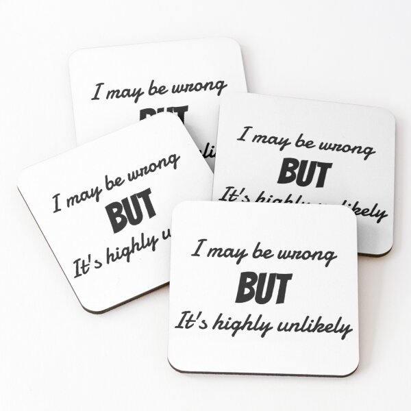 Item preview, "I maybe be wrong BUT it's highly unlikely" In English Chloe Art Designs designed and sold by ChloeArtDesigns.