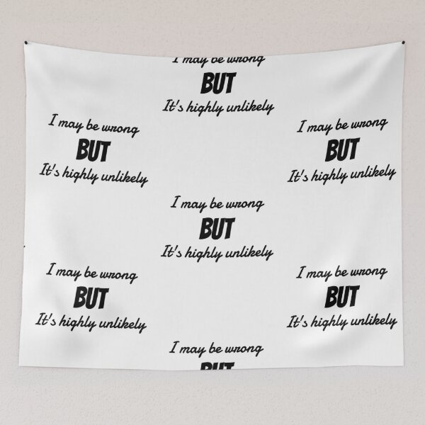 Item preview, "I maybe be wrong BUT it's highly unlikely" In English Chloe Art Designs designed and sold by ChloeArtDesigns.