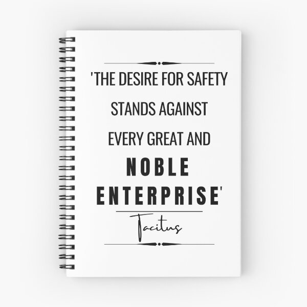 Item preview, Tacitus Inspirational Historical Quote- “The desire for safety stands against every great and noble enterprise.” designed and sold by QuoteActually.
