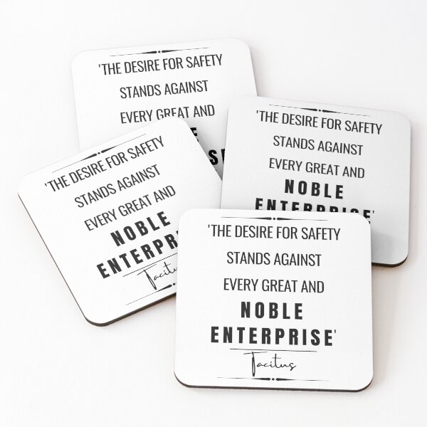 Item preview, Tacitus Inspirational Historical Quote- “The desire for safety stands against every great and noble enterprise.” designed and sold by QuoteActually.