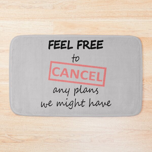 Item preview, Feel Free To Cancel designed and sold by Mrspink16.