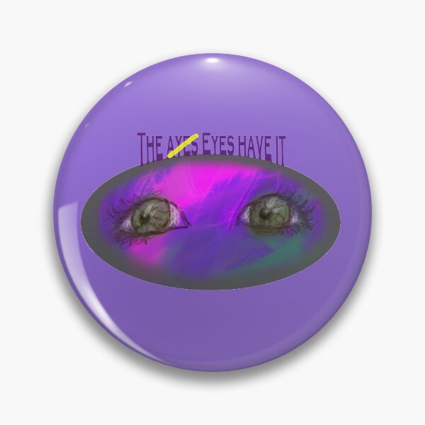 Item preview, The (Ayes) Eyes Have It designed and sold by Anne Huth.