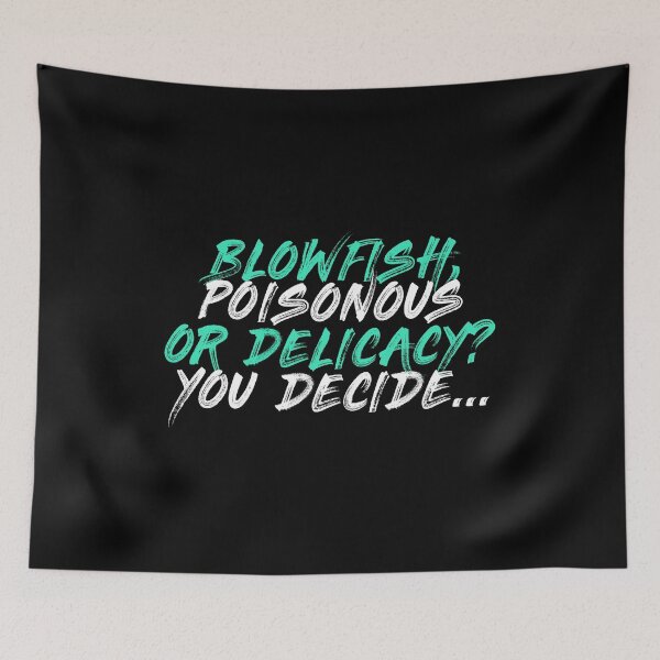 Item preview, Blowfish, poisonous or delicacy? You decide... designed and sold by Sticker Up.