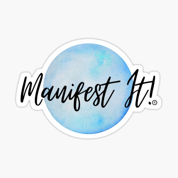 Manifest It! Blue Planet Sticker