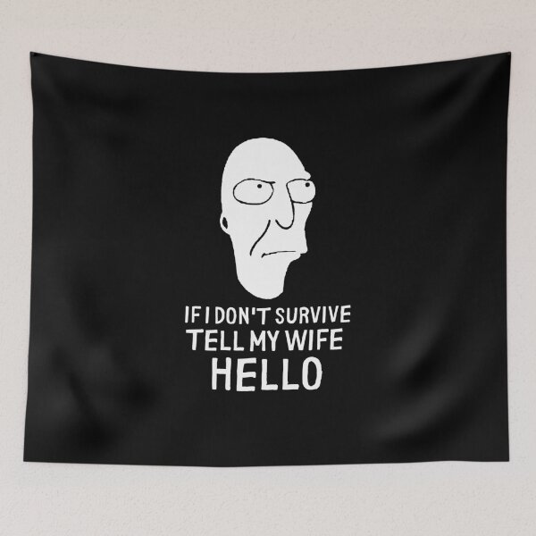Item preview, If I Don't Survive, Tell My Wife Hello designed and sold by The Cosmic Turtle.