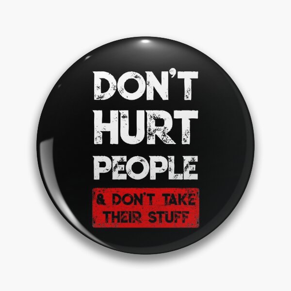 Item preview, Don't Hurt People And Don't Take Their Stuff designed and sold by BaseStore.