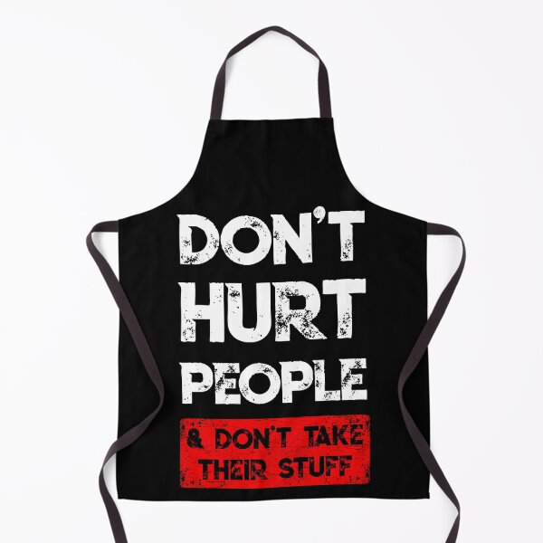 Item preview, Don't Hurt People And Don't Take Their Stuff designed and sold by BaseStore.