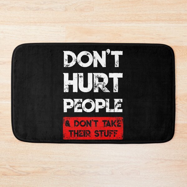 Item preview, Don't Hurt People And Don't Take Their Stuff designed and sold by BaseStore.