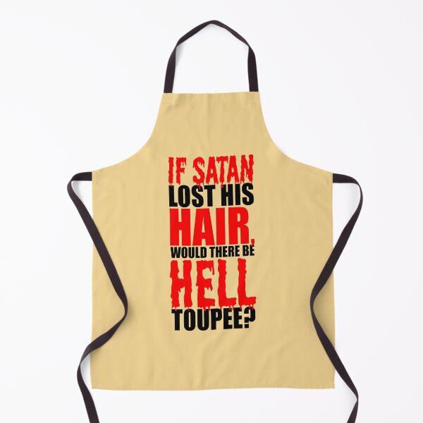 Item preview, If satan lost his hair, would there be hell toupee? designed and sold by Sticker Up.