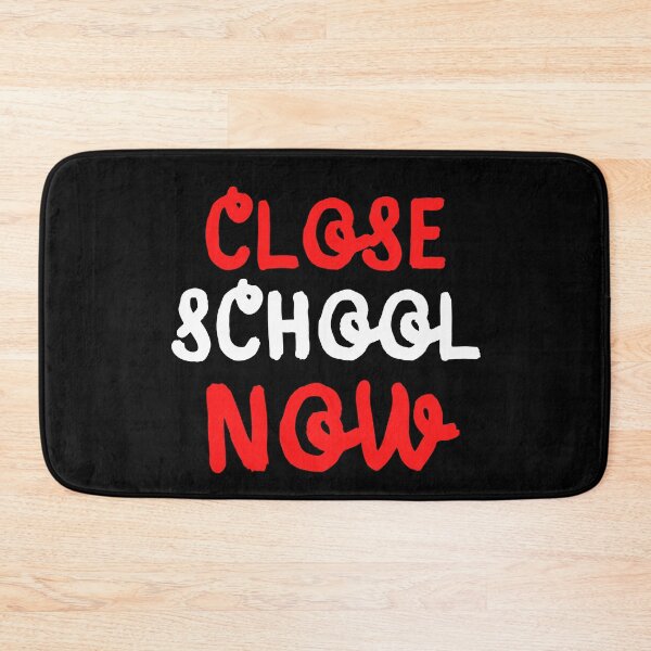 Item preview, Close School Now designed and sold by ReshenNY.