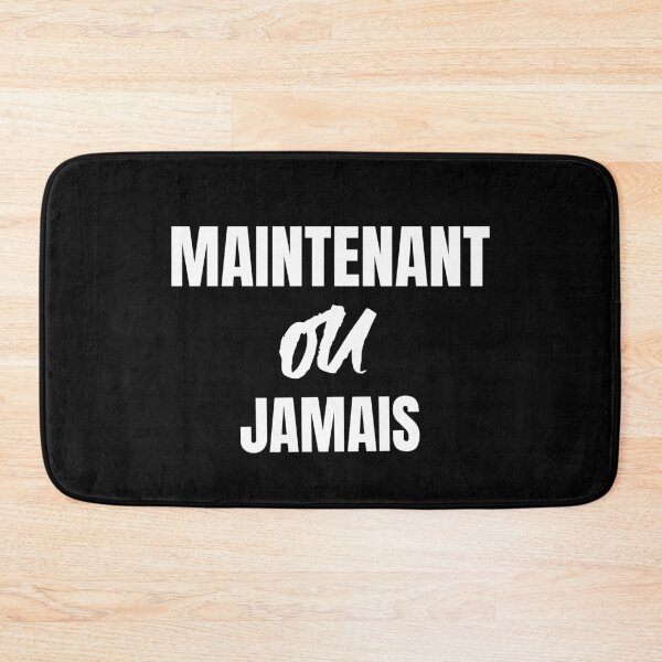 Item preview, Maintenant ou jamais - French Expression designed and sold by Sansmalice.