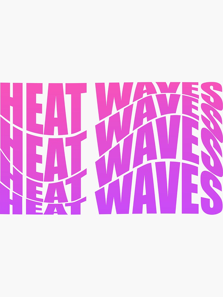 "Heat Waves by Glass Animals" Sticker for Sale by Hannah185 Redbubble