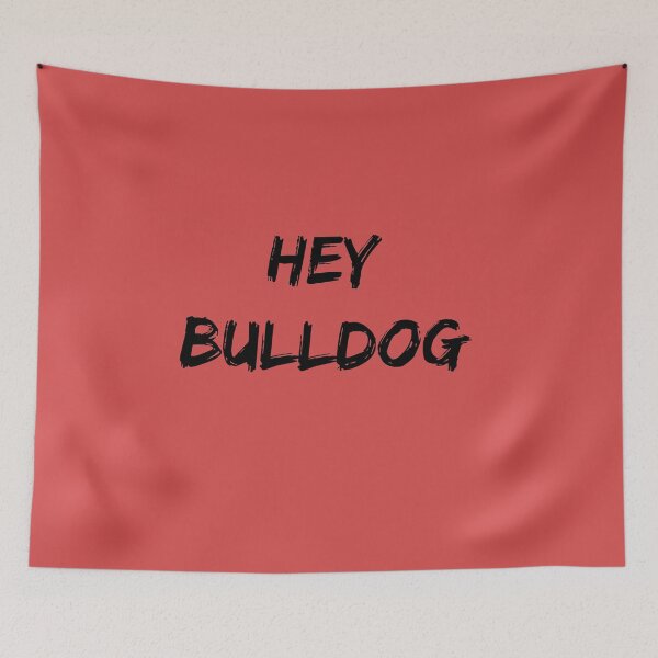 Item preview, Hey Bulldog designed and sold by QuotesDogma.