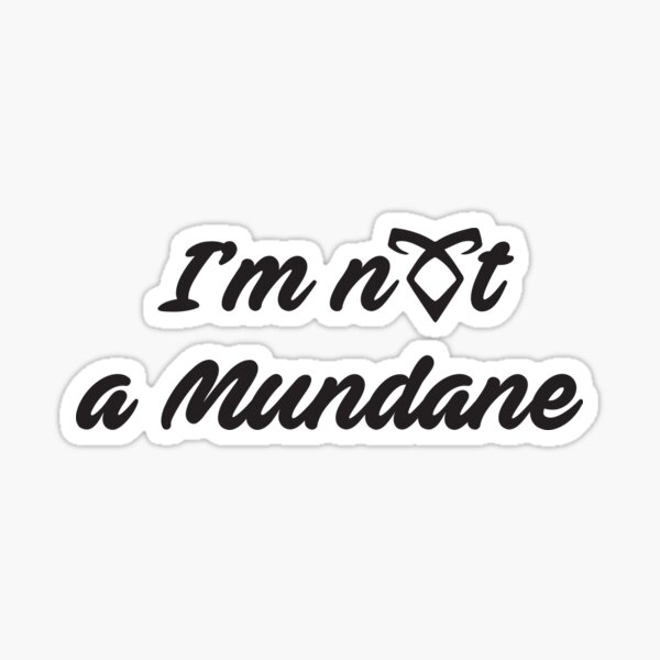 Shadowhunter's Mundane Sticker