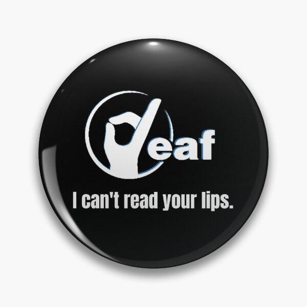 Item preview, Deaf, I can't read your lips  designed and sold by Juliano-Designs.