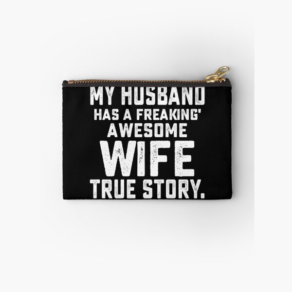 Item preview, my husband has a freaking' awesome wife true story designed and sold by hasanmasud.