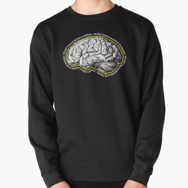 Brain. The Most Complex Machine in the Universe. Pullover Sweatshirt