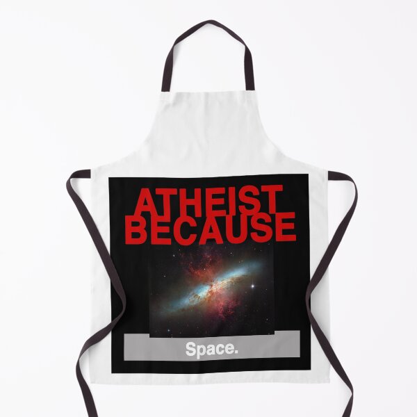 Item preview, Atheist Because: Space. designed and sold by AtheistBecause.
