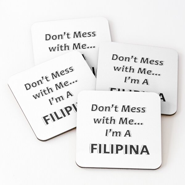 Item preview, Don't Mess with Me I'm a Filipina designed and sold by JWIZZY.