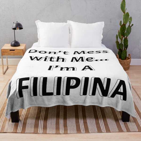 Item preview, Don't Mess with Me I'm a Filipina designed and sold by JWIZZY.